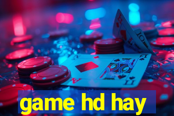 game hd hay