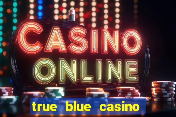 true blue casino bonus 2019