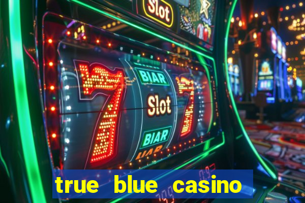 true blue casino bonus 2019