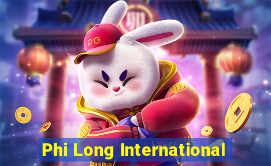 Phi Long International