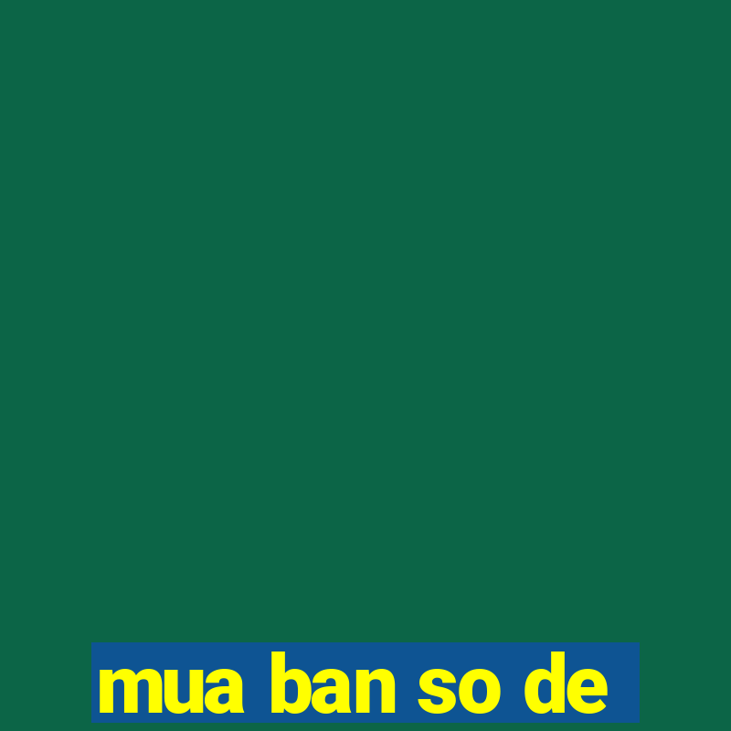 mua ban so de