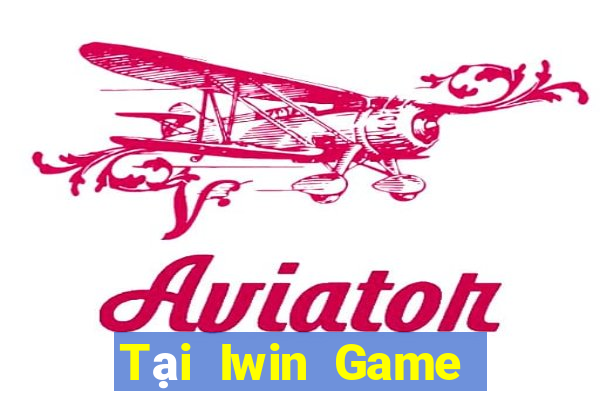 Tại Iwin Game Bài Uy Tín