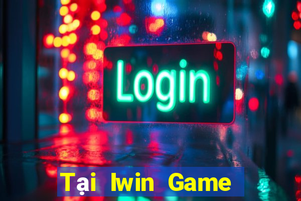 Tại Iwin Game Bài Uy Tín