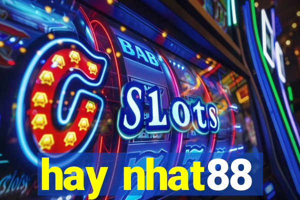 hay nhat88