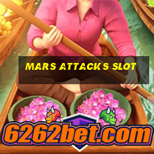 mars attacks slot