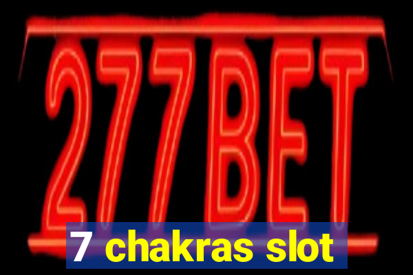 7 chakras slot