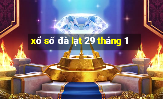 xổ số đà lạt 29 tháng 1