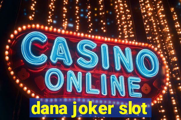 dana joker slot