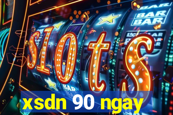 xsdn 90 ngay