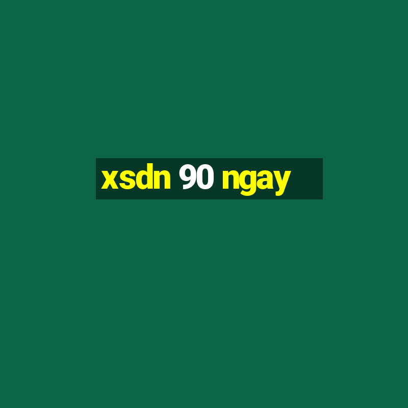 xsdn 90 ngay