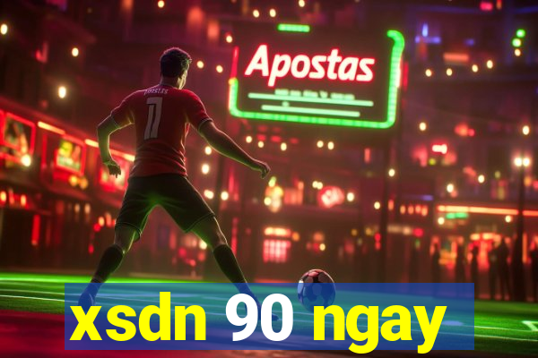 xsdn 90 ngay