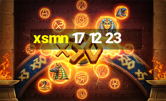 xsmn 17 12 23