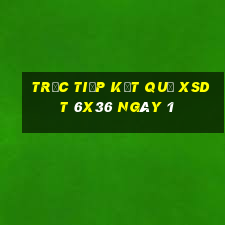 Trực tiếp kết quả XSDT 6x36 ngày 1