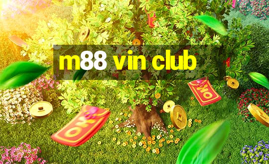 m88 vin club