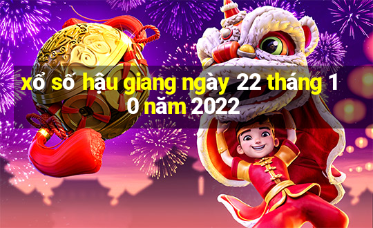 xổ số hậu giang ngày 22 tháng 10 năm 2022