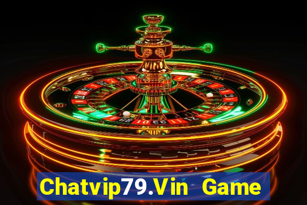 Chatvip79.Vin Game Bài 96