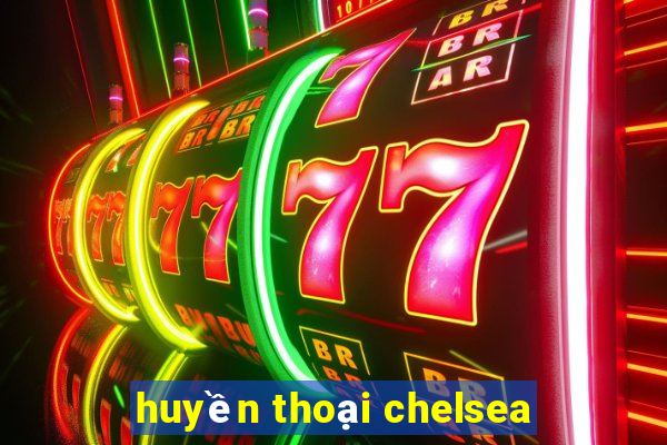 huyền thoại chelsea