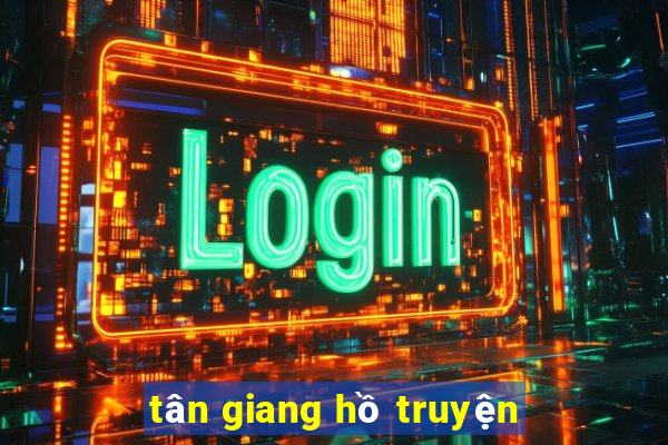 tân giang hồ truyện