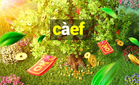 càef