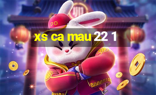 xs ca mau 22 1