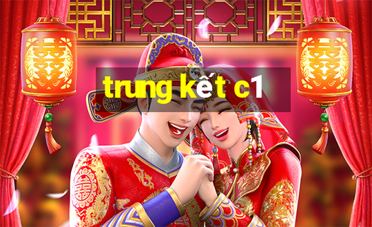 trung kết c1