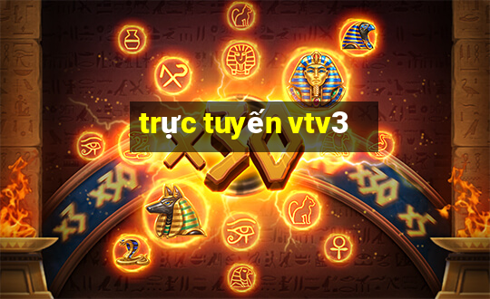 trực tuyến vtv3