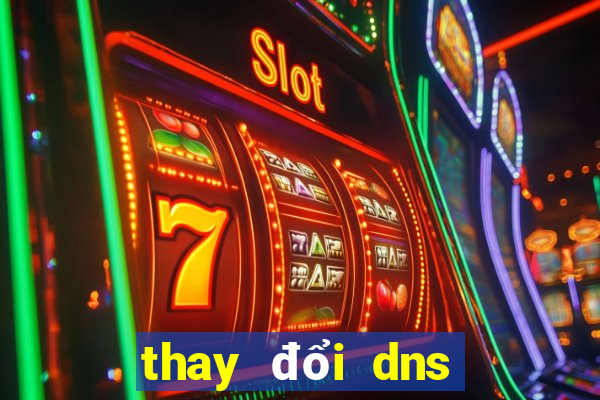 thay đổi dns trên win 10