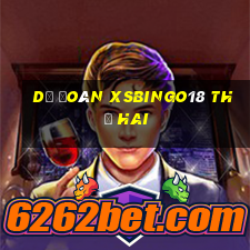 Dự đoán XSBINGO18 thứ hai