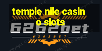 temple nile casino slots