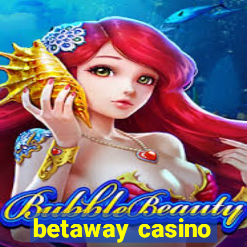 betaway casino