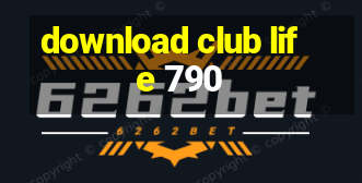 download club life 790