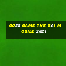 Go88 Game The Bài Mobile 2021