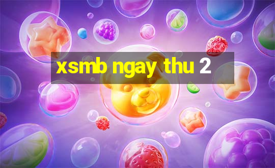 xsmb ngay thu 2