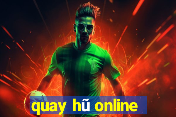 quay hu online