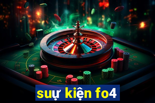 suự kiện fo4