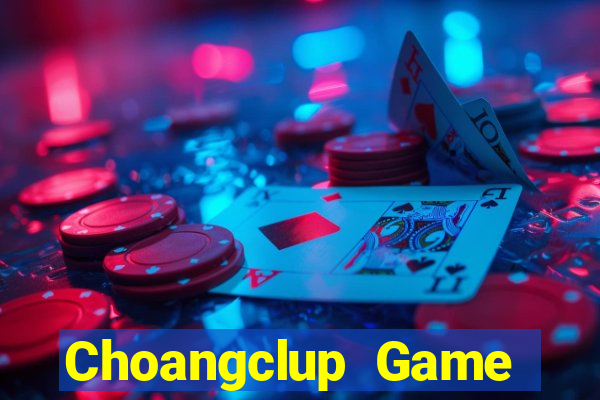 Choangclup Game Bài Dubai