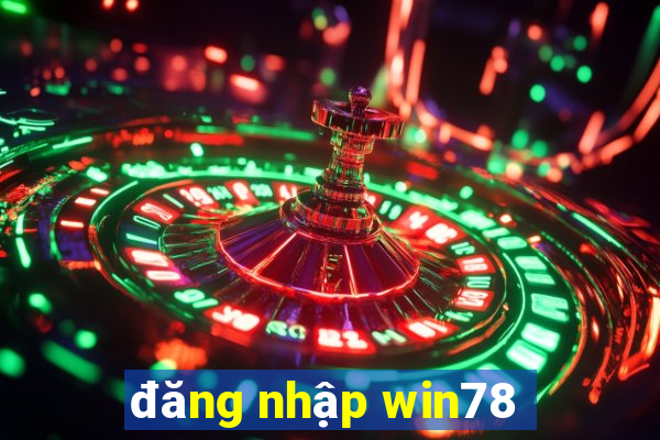 đăng nhập win78