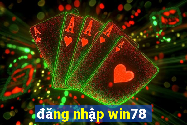 đăng nhập win78