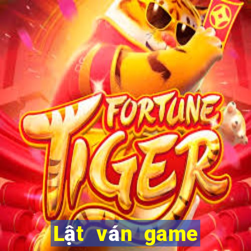 Lật ván game bài giải trí