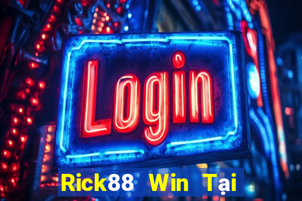 Rick88 Win Tại Game Bài Đổi Thưởng Sinh Tử