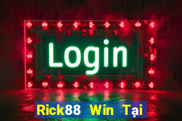 Rick88 Win Tại Game Bài Đổi Thưởng Sinh Tử