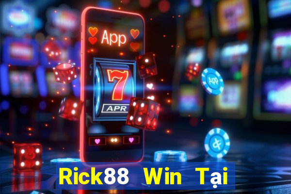 Rick88 Win Tại Game Bài Đổi Thưởng Sinh Tử