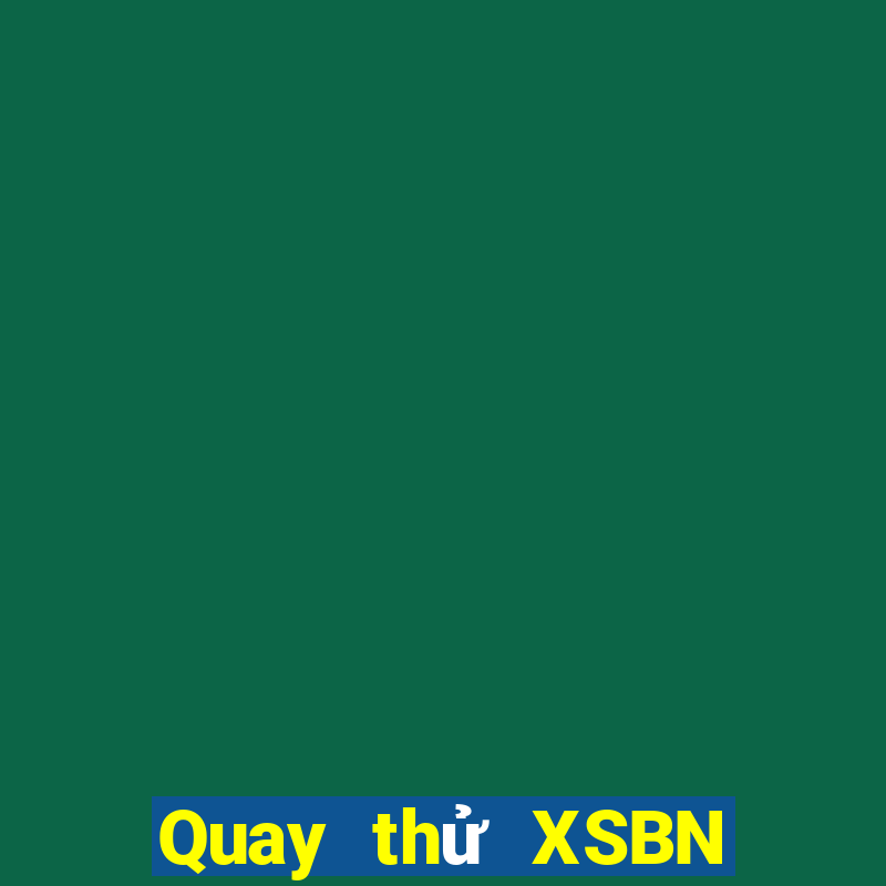 Quay thử XSBN ngày 18