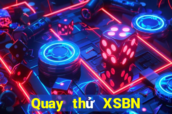 Quay thử XSBN ngày 18