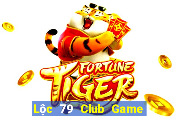 Lộc 79 Club Game Bài 365