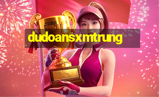 dudoansxmtrung