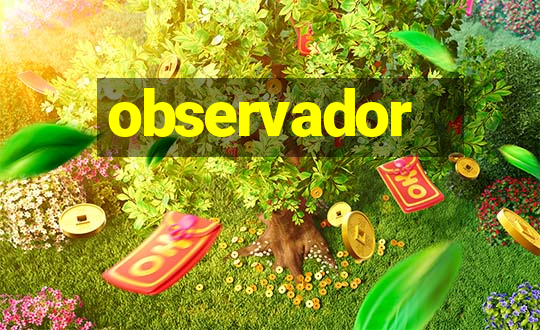 observador