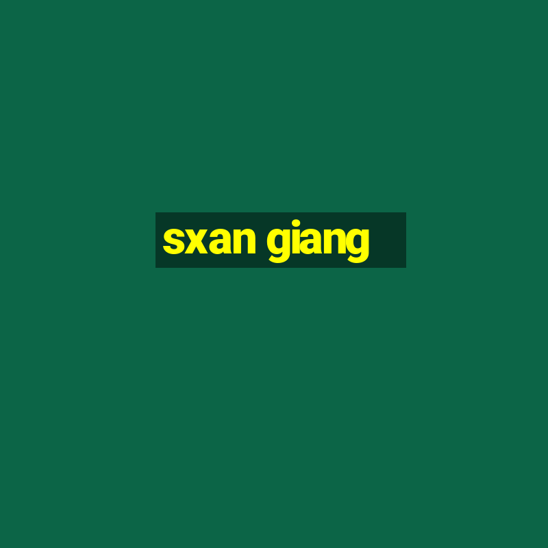 sxan giang