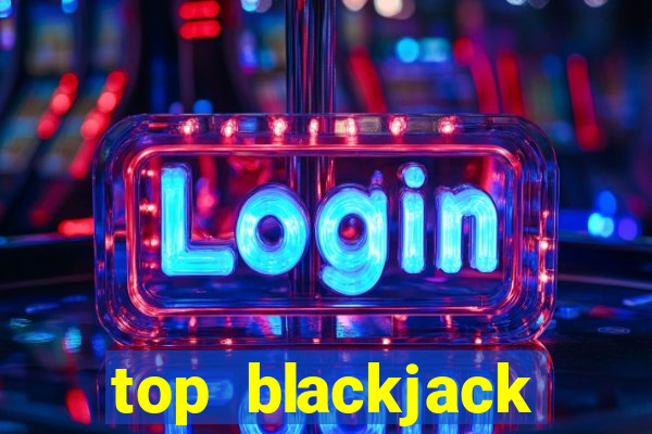 top blackjack online casino