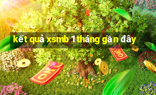 kết quả xsmb 1 tháng gần đây